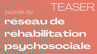 Teaser Journée du réseau de réhabilitation psychosociale  2023 🧠 [upl. by Yelrebma33]