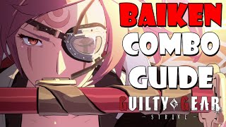 Guilty Gear Strive  Baiken Combo Guide [upl. by Ahtreb]