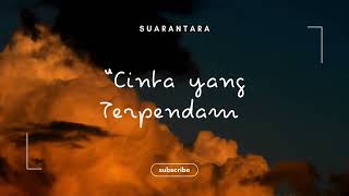 Suarantara  Cinta yang Terpendam [upl. by Berkly]