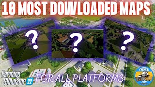 10 MOST DOWNLOADED MAPS SO FAR  Farming Simulator 22 [upl. by Solraced726]