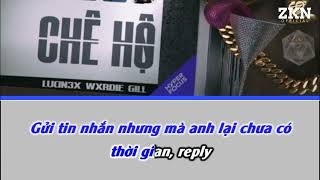 Karaoke CHÊ HỘ  Wxrdie Gill amp Lucin3x  Beat Chuẩn  ZKN Music [upl. by Dorothy]