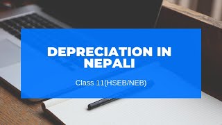 Depreciation in Nepali  Grade 11  Accountancy HSEBNEB [upl. by Mccord794]