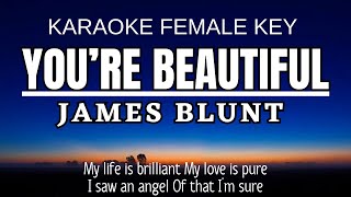 James Blunt  Youre Beautiful Karaoke Female Key Nada Wanita 1 [upl. by Anwahsiek464]