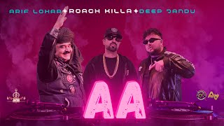 Aa  Roach Killa  Arif Lohar  Deep Jandu  New Song 2024  Jazba Entertainment [upl. by Eitisahc]