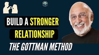 The Gottman method  How to Build a Stronger Relationship [upl. by Melissa]