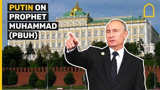 Russias Putin on Prophet Muhammad PBUH [upl. by Ecirtnuahs242]