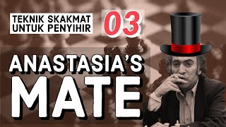 Teknik Skakmat Anastasias Mate [upl. by Hesky]