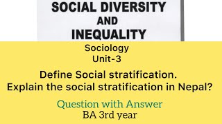 Define Social stratification Explain the Social stratification in Nepal BA 3rd year Sociology [upl. by Rorry]