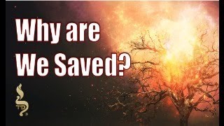 Why are we Saved  Shemot  Aliyah 4 salvation yeshua burningbush [upl. by Duma]