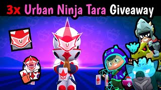 3x Urban Ninja Tara Giveaway  All new skins animation from Brawl Talk UrbanNinjaTaraGiveaway [upl. by Hgielsa]