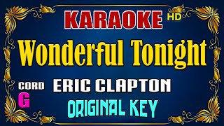 KARAOKE  Wonderful Tonight  Eric Clapton  Original Key [upl. by Adnohryt374]