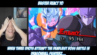 Buster Reaction to When Three Idiots Attempt THE DEADLIEST BOSS BATTLE In Dragonball FighterZ [upl. by Tur717]