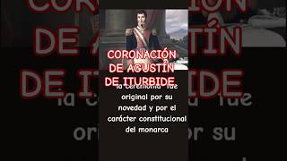 AGUSTÍN DE ITURBIDE ES CORONADO EMPERADOR DE MÉXICO EN 1822 caminohacialaverdad [upl. by Bunow]