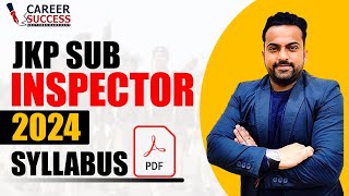 Jkp Sub Inspector 2024 👉Syllabus 👉How to Prepare  jkpsi Jkssb [upl. by Osanna]