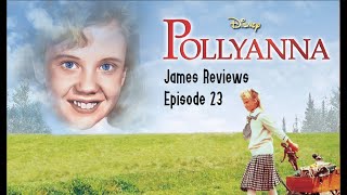 James Reviews Disney Films Episode 23 Pollyanna 1960 [upl. by Anib]