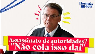 BOLSONARO LULA E AS TENTATIVAS DE ASSASSINATO CARREFOUR E AS CARNES E MAIS  BOM DIA FLOW 55 BF [upl. by Marlie807]