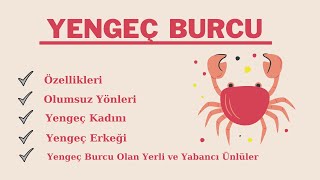 Yengeç Burcu ve Yükselen Yengeç Burcunun Genel Özellikleri Olumsuz Yönleri Yengeç Burcu Ünlüleri [upl. by Bowler]