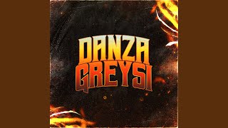 Danza Greysi [upl. by Irpak]