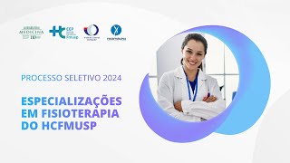 Pósgraduação em Fisioterapia do HCFMUSP 2024 [upl. by Quartus651]