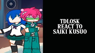 TDLOSKI REACT TO SAIKI KUSUO  tdlosk  spoilers [upl. by Owades]