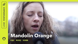 Mandolin Orange quotOne More Downquot Stripped Down Live [upl. by Esekram]