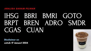 Analisa Saham Investzone 17 Januari 2024 IHSG BBRI BMRI GOTO BRPT BREN ADRO SMDR CGAS CUAN [upl. by Llenehs]