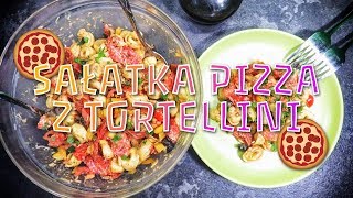 Sałatka pizza z tortellini 🍕🍕 PRZEPIS jak zrobić krok po kroku [upl. by Niveb]