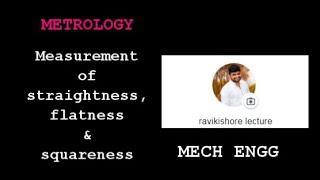 Measurement of Flatness Straightness amp Squareness  Metrology  YRK [upl. by Geller]