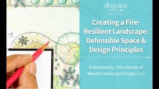 Creating a FireResilient Landscape Defensible Space amp Design Principles [upl. by Ydac]