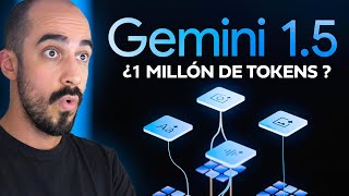 ¡Google SORPRENDE con la IA del MILLÓN DE TOKENS Gemini 15 [upl. by Bornstein]