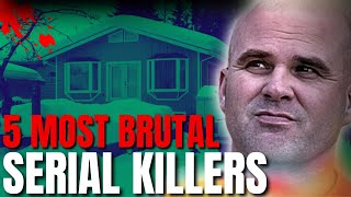 The Horrifying Truth About 5 Brutal Serial Killers Serial Killers Documentary [upl. by Veradi]