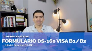 ¿Cómo llenar el formulario DS160  Visa de turista B1B2  Tutorial  EZ Visa [upl. by Anirdnajela]