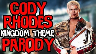 CODY RHODES KINGDOM WWE THEME SONG PARODYREMIX [upl. by Ring589]