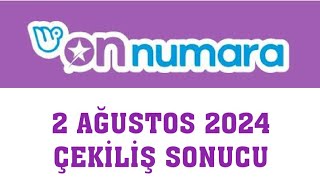 On Numara Çekiliş Sonuçları 2 Ağustos 2024 [upl. by Ubald]