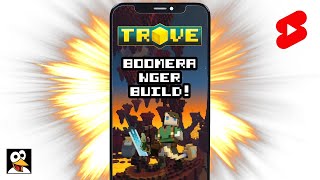 TROVE  Boomeranger Build Guide in 10 seconds or less shorts [upl. by Essilrahc17]