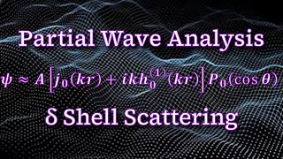 Problem 104  Partial Wave Analysis ⇢ LowEnergy Scattering Intro to Quantum Mechanics [upl. by Russian355]