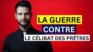 La vraie raison derrière la guerre contre le célibat des prêtres [upl. by Chapland96]