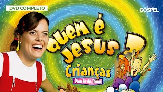 Crianças Diante do Trono  Quem é Jesus DVD Completo [upl. by Noami]