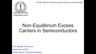 Lecture 12  NonEquilibrium Excess Carriers in Semiconductors [upl. by Yadseut38]