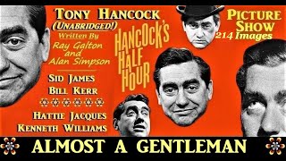 Hancocks Half Hour Almost A Gentleman Unabridged 214 images picture Show 1957 [upl. by Atiniv194]