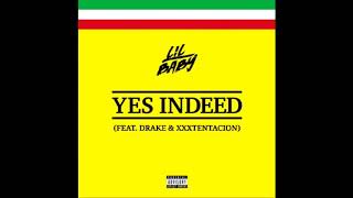 Drake amp Lil Baby  Yes Indeed Feat XXXTENTACION BEST VERSION [upl. by Seyler902]