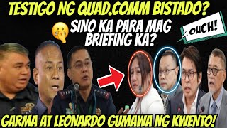 NAKU TESTIGO NG QUAD COMM GARMA AT LEONARDO NABISTO DATING PNP GENERALS MAY BWELTA KAY LEONARDO‼️ [upl. by Drarig]