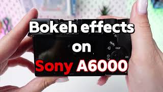 Sony A6000 How to achieve Bokeh Effect [upl. by Blayne8]