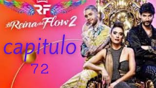 LA REINA DEL FLOW 2  CAPÍTULO 72 COMPLETO HD 1182021 [upl. by Ahsitniuq]