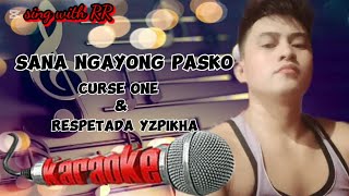 Sana ngayong pasko  Curse one amp respetada yzpikha  KARAOKE VERSION [upl. by Bigg119]