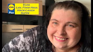 Vlog  Lidl Food Haul 70€ 🛒 Hack Lauch Suppe  März 2023 [upl. by Dirgni]