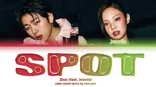 ZICO amp JENNIE  Spot مترجمه  النطق كيبوب kpop colorcodedlyrics spot zico jennie blackpink [upl. by Esereht]