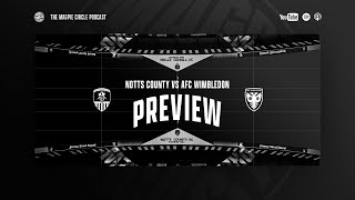 8 Notts County vs AFC Wimbledon PREVIEW  with Mark Stallard [upl. by Parfitt]