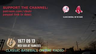 1977 09 13 Red Sox at Yankees Vintage Baseball Radio [upl. by Hahseram133]