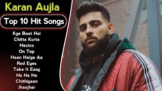 Karan Aujla All Super Hit Song 2023  The Best Karan Aujla Jukebox 2023  Latest Punjabi Songs 2023 [upl. by Yllier]